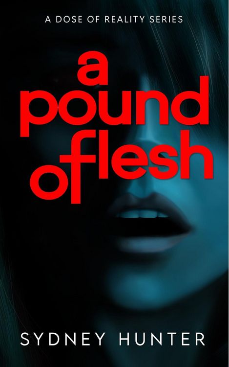Produktbild: A Pound of Flesh (A Dose of Reality, #2)
