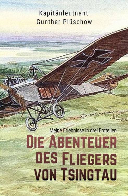 Produktbild: Die Abenteuer des Fliegers von Tsingtau