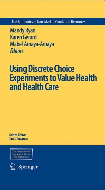 Produktbild: Using Discrete Choice Experiments to Value Health and Health Care