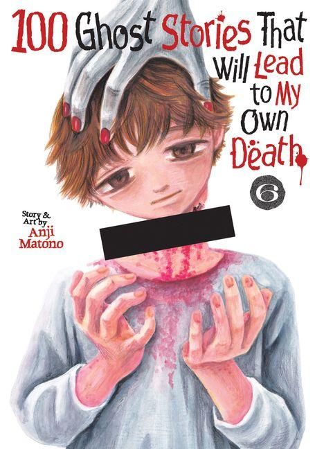 Produktbild: 100 Ghost Stories That Will Lead to My Own Death Vol. 6