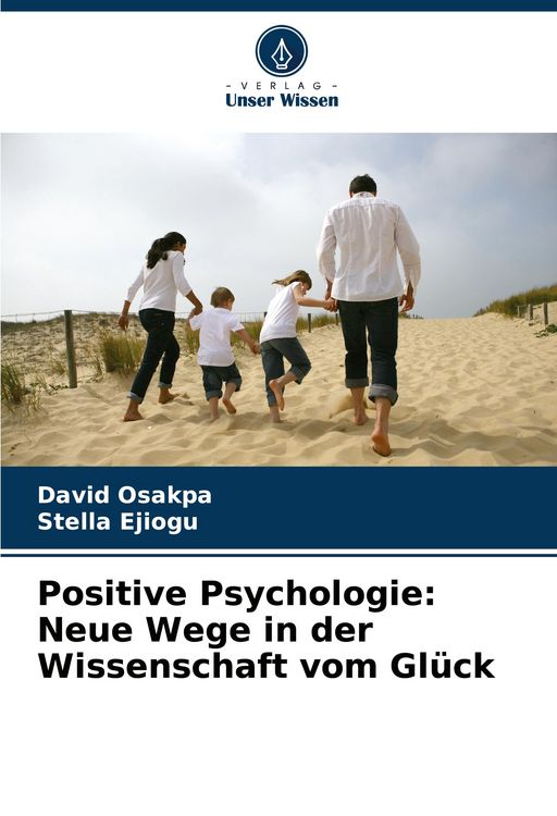 Produktbild: Positive Psychologie: Neue Wege in der Wissenschaft vom Gl&uuml;ck