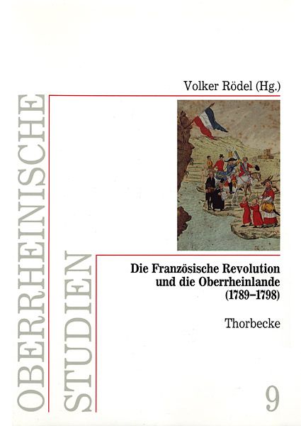 Produktbild: Die Franz&ouml;sische Revolution und die Oberrheinlande (1789-1798)