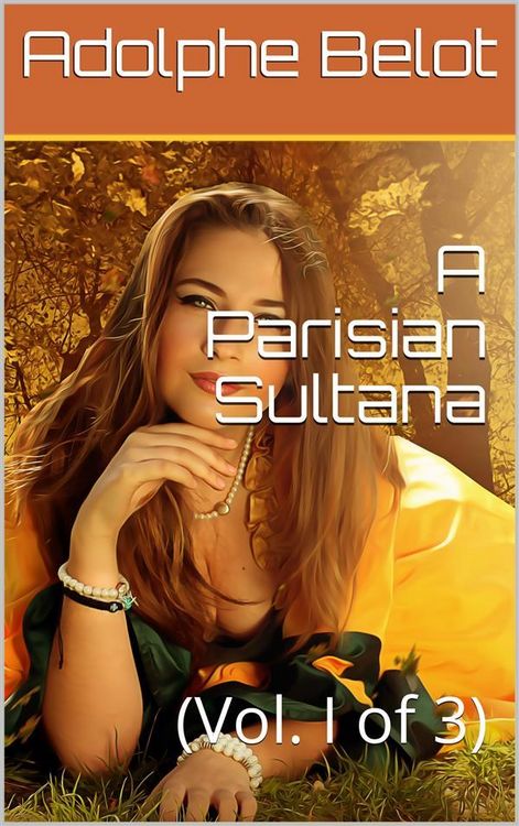 Produktbild: A Parisian Sultana, Vol. I (of 3)