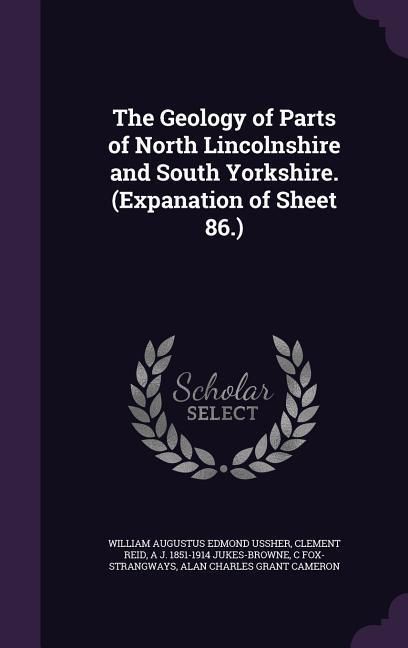 Produktbild: The Geology of Parts of North Lincolnshire and South Yorkshire. (Expanation of Sheet 86.)