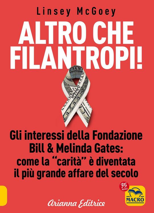 Produktbild: Altro che filantropi. Gli interessi della fondazione Bill & Melinda Gates: come la carit&agrave; &egrave; diventata un grande affare