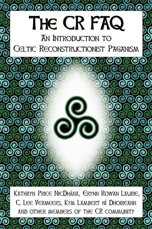 Produktbild: The CR FAQ - An Introduction to Celtic Reconstructionist Paganism