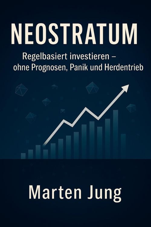 Produktbild: NEOSTRATUM: Regelbasiert investieren  ohne Prognosen, Panik und Herdentrieb