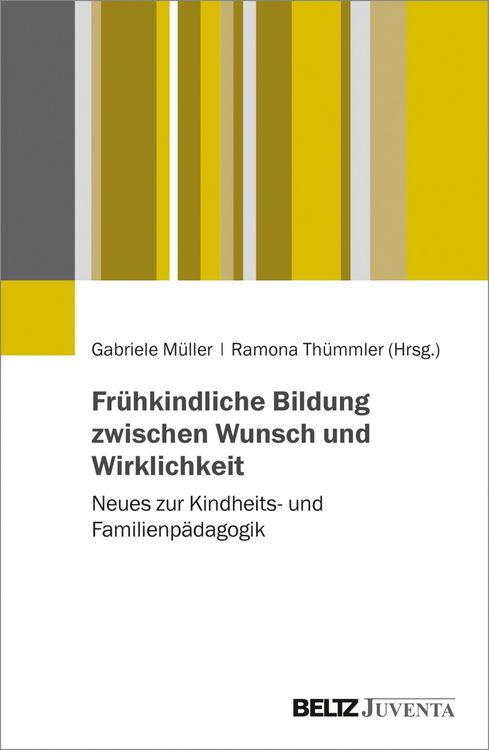 Produktbild: Fr&uuml;hkindliche Bildung zwischen Wunsch und Wirklichkeit