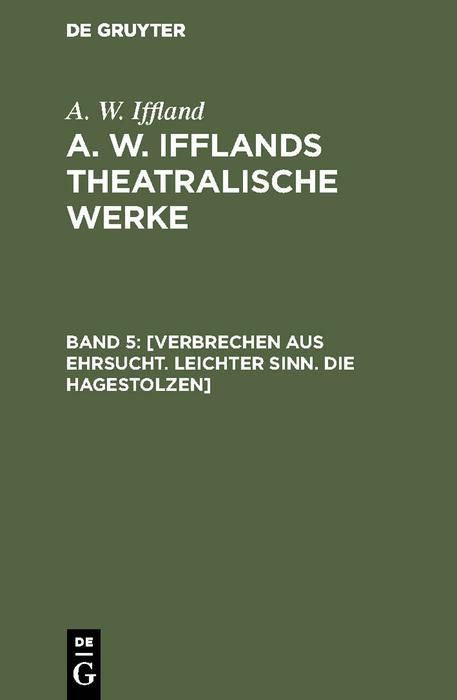 Produktbild: [Verbrechen aus Ehrsucht. Leichter Sinn. Die Hagestolzen]