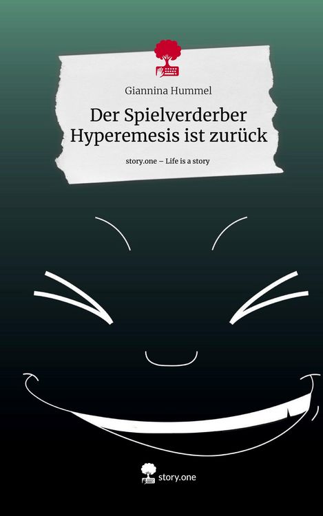 Produktbild: Der Spielverderber Hyperemesis ist zur&uuml;ck. Life is a Story - story.one