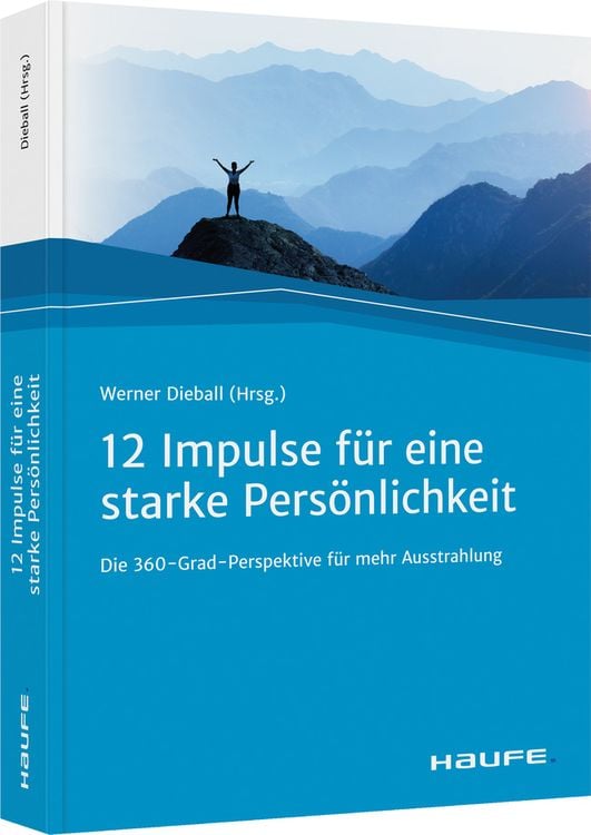 Bild vom Artikel Zwölf Impulse für eine starke Persönlichkeit vom Autor Werner Dieball