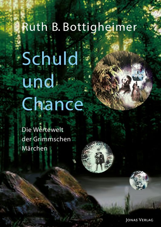 Produktbild: Schuld und Chance: Die Wertewelt der Grimmschen M&auml;rchen