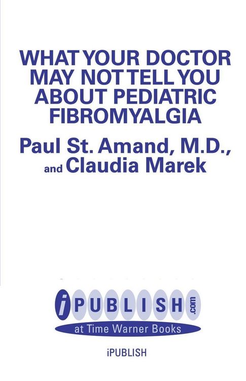 Produktbild: What Your Doctor May Not Tell You about Pediatric Fibromyalgia