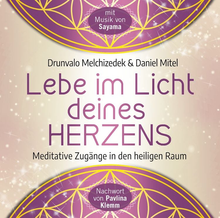Produktbild: Lebe im Licht deines Herzens: Gef&uuml;hrte Meditationen f&uuml;r den Zugang in den heiligen Raum