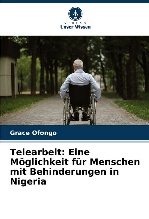 Produktbild: Telearbeit: Eine M&ouml;glichkeit f&uuml;r Menschen mit Behinderungen in Nigeria