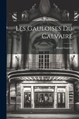 Produktbild: Les Gauloises Du Calvaire