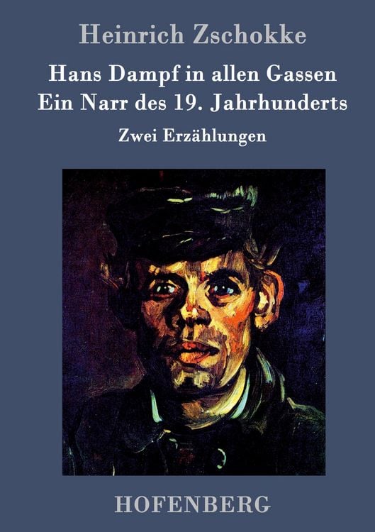 Produktbild: Hans Dampf in allen Gassen / Ein Narr des Neunzehnten Jahrhunderts