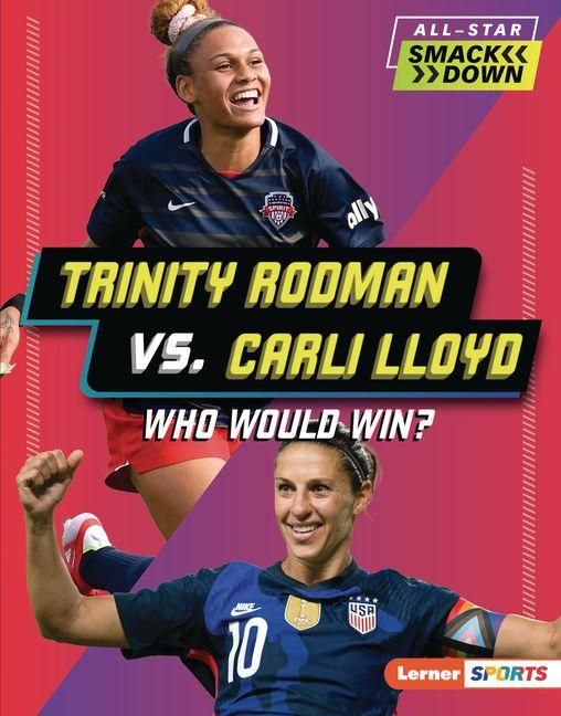 Produktbild: Trinity Rodman vs. Carli Lloyd