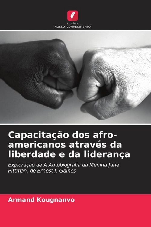 Produktbild: Capacita&ccedil;&atilde;o dos afro-americanos atrav&eacute;s da liberdade e da lideran&ccedil;a