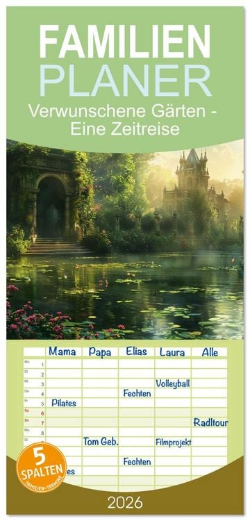 Produktbild: Familienplaner 2026 - Verwunschene G&auml;rten - Eine Zeitreise mit 5 Spalten (Wandkalender, 21 x 45 cm) CALVENDO