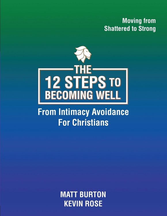 Produktbild: The 12 steps to Becoming Well from Intimacy Avoidance For Christians
