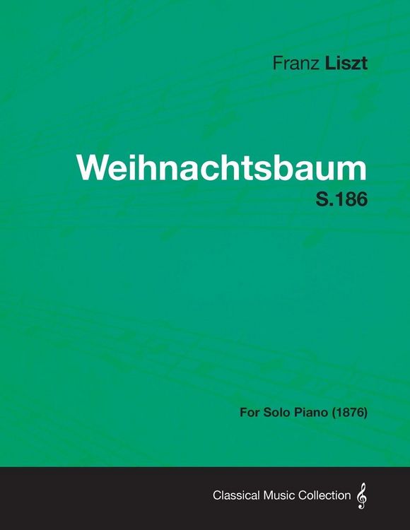 Produktbild: Weihnachtsbaum S.186 - For Solo Piano (1876)