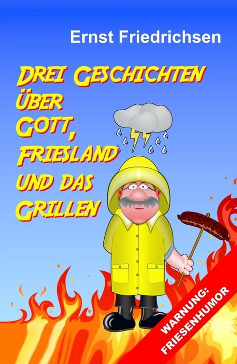 Produktbild: Drei Geschichten &uuml;ber Gott, Friesland und das Grillen