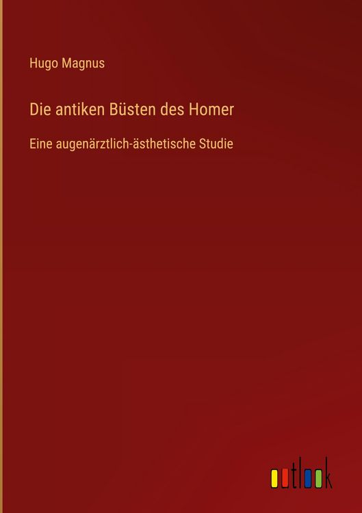 Produktbild: Die antiken B&uuml;sten des Homer