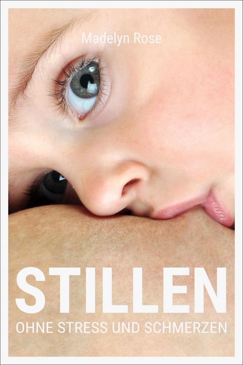 Produktbild: Stillen - ohne Stress und Schmerzen