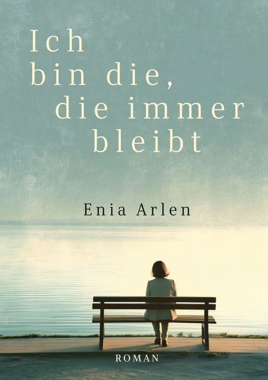 Produktbild: Ich bin die, die immer bleibt