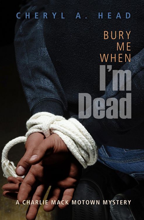 Produktbild: Bury Me When I'm Dead (A Charlie Mack Motown Mystery, #1)