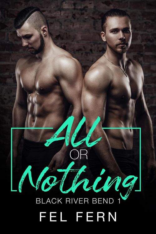 Produktbild: All or Nothing (Black River Bend, #1)