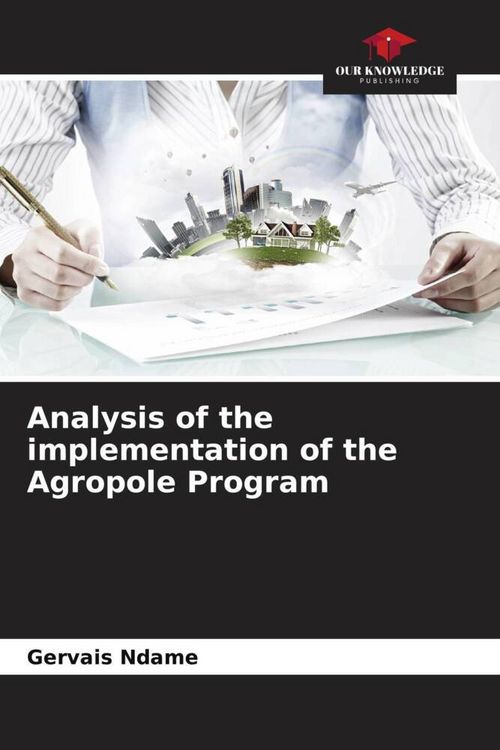 Produktbild: Analysis of the implementation of the Agropole Program