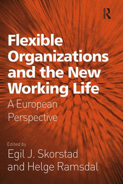 Produktbild: Flexible Organizations and the New Working Life