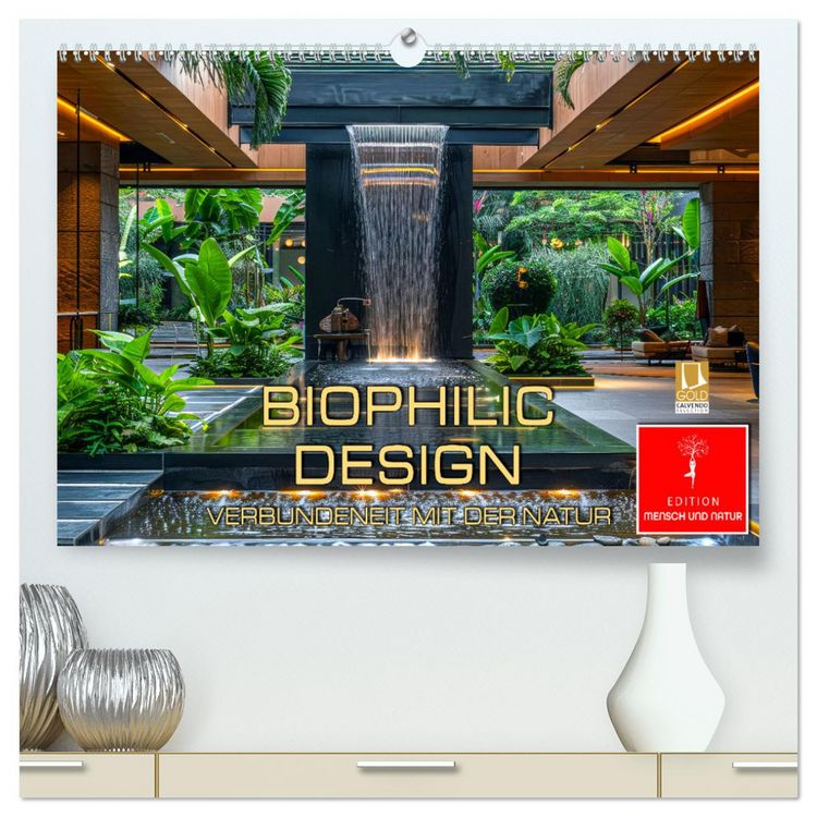 Produktbild: Biophilic Design - Verbundenheit mit der Natur (hochwertiger Premium Wandkalender 2026 DIN A2 quer), Kunstdruck in Hochglanz