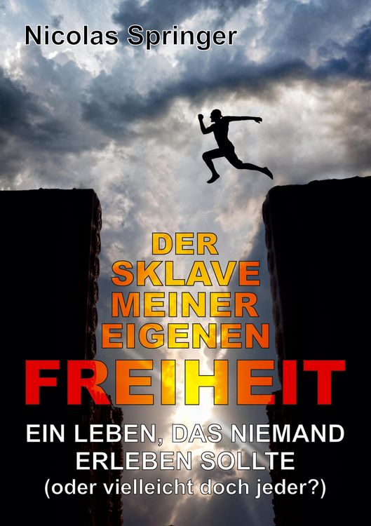 Produktbild: Der Sklave meiner eigenen Freiheit