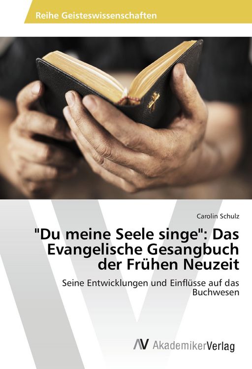 Produktbild: "Du meine Seele singe": Das Evangelische Gesangbuch der Fr&uuml;hen Neuzeit