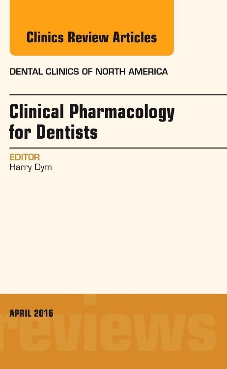 Produktbild: Pharmacology for the Dentist, an Issue of Dental Clinics of North America