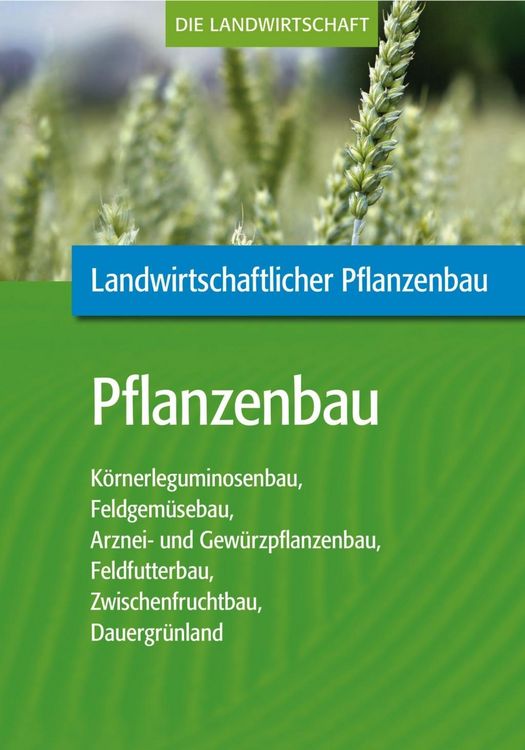 Produktbild: Landwirtschaftlicher Pflanzenbau: Pflanzenbau