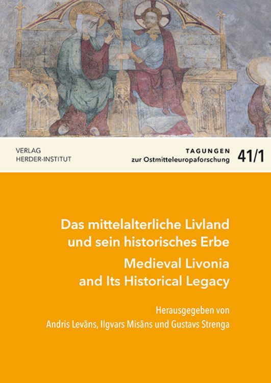 Produktbild: Das mittelalterliche Livland und sein historisches Erbe / Medieval Livonia and Its Historical Legacy
