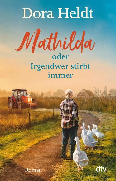 Bild vom Artikel Mathilda oder Irgendwer stirbt immer vom Autor Dora Heldt