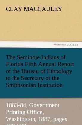 Produktbild: The Seminole Indians of Florida Fifth Annual Report of the Bureau of Ethnology t