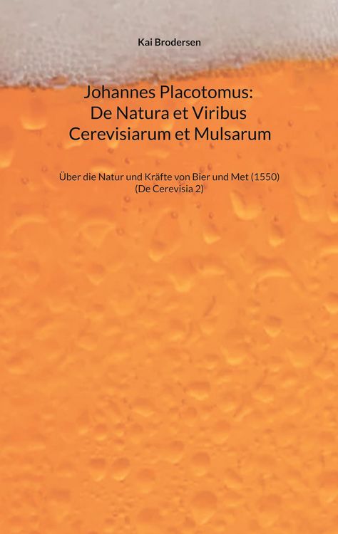 Produktbild: Johannes Placotomus: De Natura et Viribus Cerevisiarum et Mulsarum