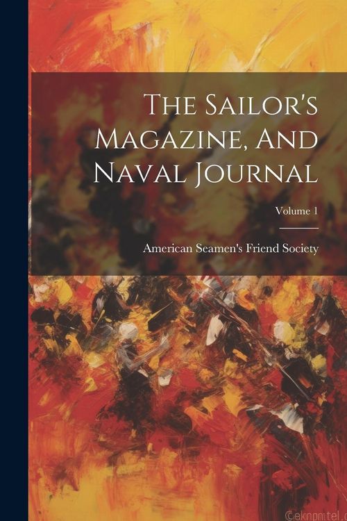 Produktbild: The Sailor's Magazine, And Naval Journal; Volume 1