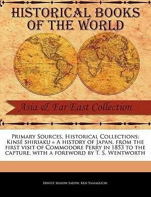 Produktbild: Kins Shiriaku = a History of Japan, from the First Visit of Commodore Perry in 1853 to the Capture
