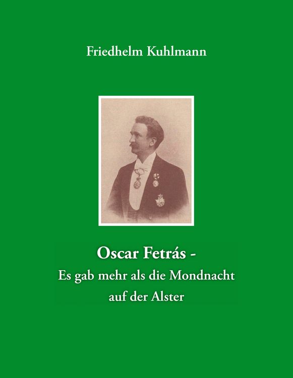 Produktbild: Oscar Fetr&aacute;s - Es gab mehr als die Mondnacht auf der Alster