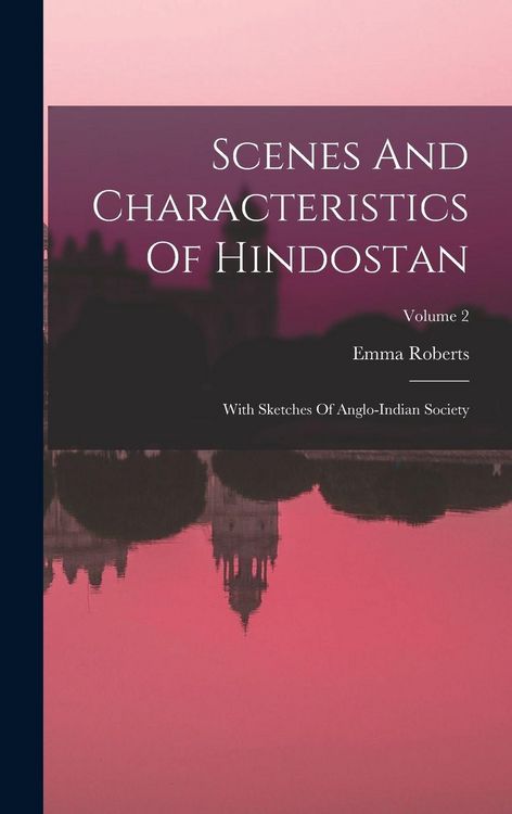 Produktbild: Scenes And Characteristics Of Hindostan
