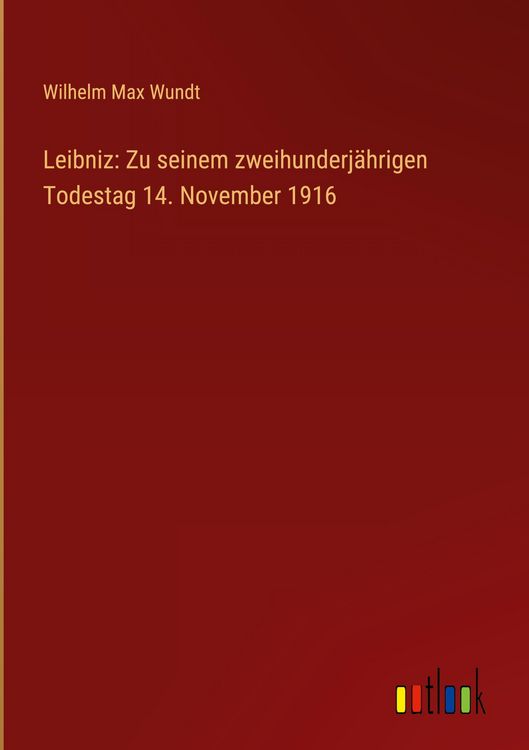 Produktbild: Leibniz: Zu seinem zweihunderj&auml;hrigen Todestag 14. November 1916