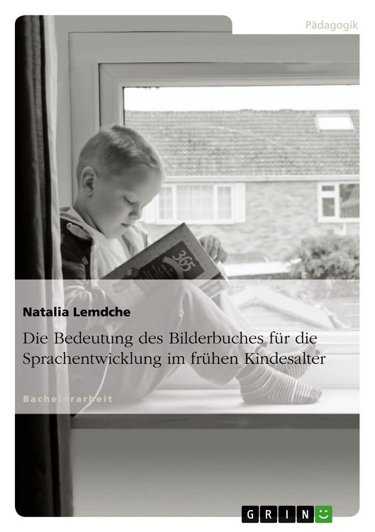 Produktbild: Die Bedeutung des Bilderbuches f&uuml;r die Sprachentwicklung im fr&uuml;hen Kindesalter