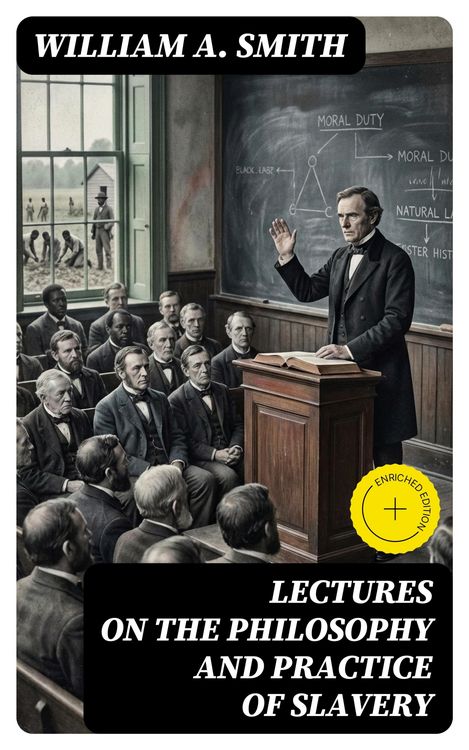 Produktbild: Lectures on the Philosophy and Practice of Slavery